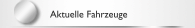 Aktuelle Fahrzeuge